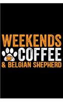 Weekends Coffee & Belgian Shepherd