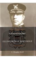 Commodore Ellsworth P. Bertholf