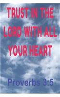 Trust In The LORD With All Your Heart