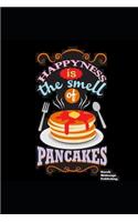 Happiness Is The Smell Of Pancakes