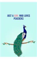 Just a Girl Who Loves Peacocks: Blank Lined Peacock Notebook Journal & Planner - Funny Humor Lover Notebook Gift for women