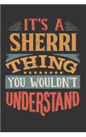 Its A Sherri Thing You Wouldnt Understand