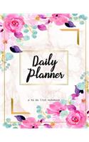 Daily Planner To Do List Notebook: Hourly Schedule Goal Setting Productivity Agenda Planner and Organizer - Weekly & Monthly View Journal & Work Diary for To-Do's and More