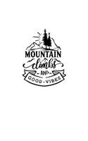 Mountain Climbs And Good Vibes
