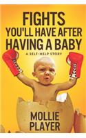 Fights You'll Have After Having A Baby: Large Print Edition