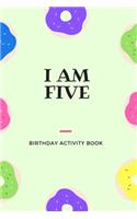 I am Five