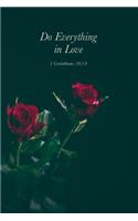 Do Everything in Love - Bible Verse Gift Journal for Christians