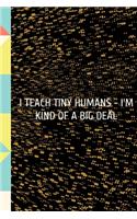 I Teach Tiny Humans