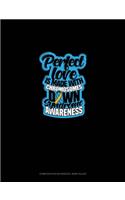 Perfect Love Is Made With Chromosomes Down Syndrome Awareness