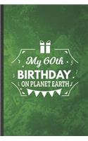 My 60th Birthday on Planet Earth