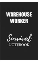 Warehouse Worker Survival Notebook: Small Undated Weekly Planner for Work and Personal Everyday Use Habit Tracker Password Logbook Music Review Playlist Diary Journal