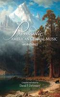 Romantic American Choral Music: An Anthology