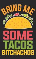 Bring Me Some Tacos