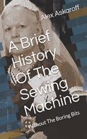 Brief History Of The Sewing Machine