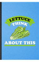 Lettuce Think About This