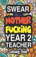 Swear Like A Mother Fucking Year 2 Teacher