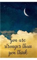 You Are Stronger Than You Think: A Journal