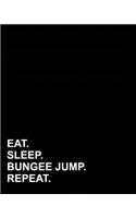 Eat Sleep Bungee Jump Repeat: (Dot Grid Notebook)
