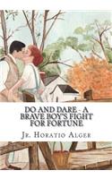 Do and Dare - a Brave Boy's Fight for Fortune