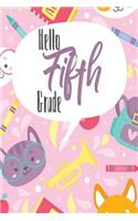 Hello Fifth Grade: Awesome Cool Composition Journal Wide Ruled 6 x 9 in, 100 pages book for Boys/Girls/Kids, Class Study Notes, Students and Teachers; Back to School; 