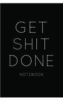 Get Shit Done Notebook