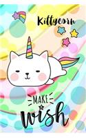 Kittycorn, Make a Wish: 6 X 9 College Ruled Paper Notebook, Appreciation, Quote Journal or Diary Unique Inspirational Composition Book Gift for Boys, Girls, Students and Te
