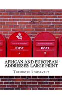 African and European Addresses: Large Print