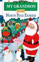 My Grandson on the North Pole Express: (North Pole Express Bears)