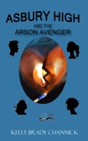 Asbury High and the Arson Avenger