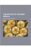 The Myths of the New World