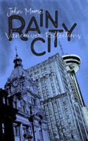 Rain City: Vancouver Reflections