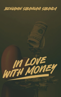 In Love with Money