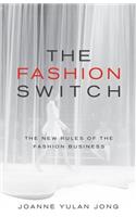 Fashion Switch: The New Rules of the Fashion Business