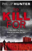 To Kill For