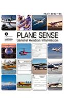 Plane Sense, General Aviation Information, 2008 ( FAA-H-8083-19a)