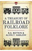 Treasury of Railroad Folklore