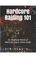 Hardcore Raiding 101