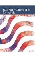 USA Wide College Rule Notebook: This Interesting Wide Ruled Notebook Is Customized to Suit Everyone's Needs.(1 Customized Wide Rule Line Paper Notebook)