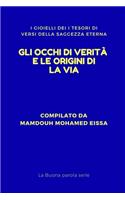 Gli Occhi Di Verità E Le Origini Di La Via: I Gioielli Dei I Tesori Di Versi Della Saggezza Eterna