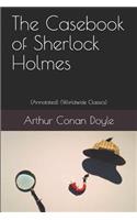 The Casebook of Sherlock Holmes: (annotated) (Worldwide Classics)
