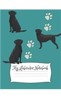 My Labrador Notebook: Cute Dog Breed Composition Notebook Wide Ruled Lined Paper