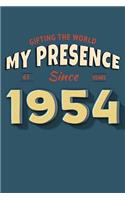 Gifting the World My Presence Since 1954 65th Birthday Notebook: (9 Birthday Notebooks)