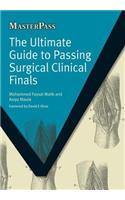 Ultimate Guide to Passing Surgical Clinical Finals