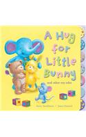 A Hug for Little Bunny and Other Toy Tales