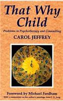 That Why Child: Problems in Psychotherapy and Counselling