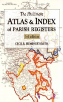 The Phillimore Atlas and Index of Parish Registers: 3rd edition