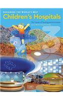 Designing the World's Best Children's Hospital