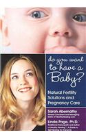 Do You Want to Have a Baby?