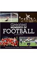 Greatest Moments of Football