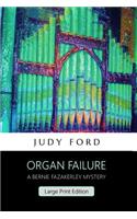 Organ Failure (Large Print Edition)